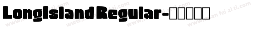 LongIsland Regular字体转换